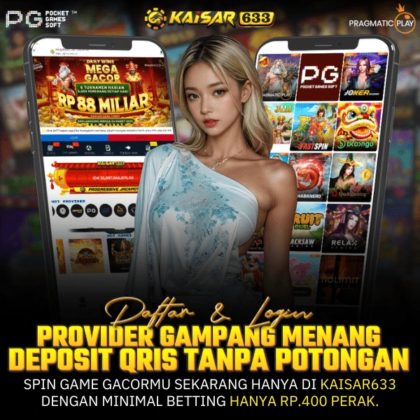 KAISAR633 | Daftar & Login Provider Gampang Menang Deposit QRIS Tanpa Potongan